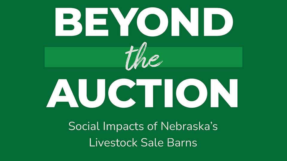 Text: Beyond the Auction: Social Impacts of Nebraska's Livestock Sale Barns