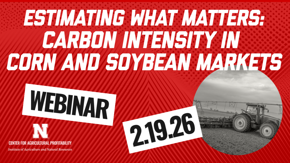 Webinar prom graphic with text: "Estimating What Matters: Carbon Intensity in Corn and Soybean Markets" "Webinar 2.19.26" with photo of a tractor towing an implement in a field.